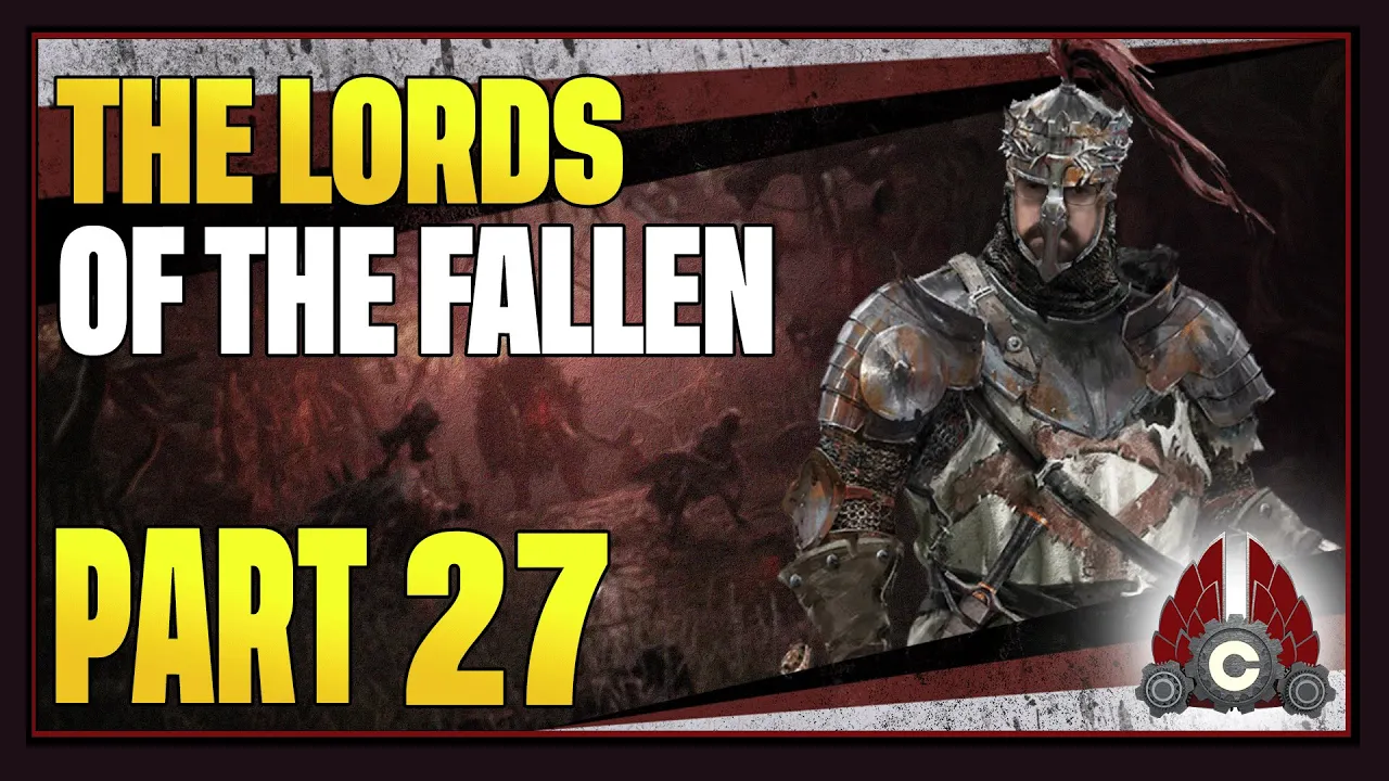 CohhCarnage Plays Lords Of The Fallen 2023 (Early Access From HEXWORKS) - Part 27