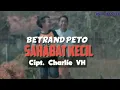 Download Lagu Sahabat Kecil Bertrand Peto