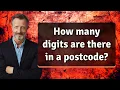 How many digits are there in a postcode