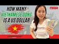 How Many Vietnamese Dong Can You Get for a US Dollar