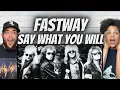 ELECTRIC!| FIRST TIME HEARING Fastway  - Say What You Will REACTION