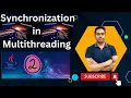 Synchronization Multithreading Synchronized method Block Static Synchronization By Naren part2