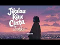 Judika - Jikalau Kau Cinta (Jangan sampai hingga waktu perpisahan tiba) (Lirik) MIX Wasiat Cintaku