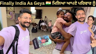 Canada to India 🇨🇦✈️🇮🇳 Finally Back Home | Meeting My Family