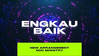 Download Engkau Baik [RE-ARRANGEMENT] | NDC Ministry MP3