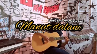 Download Manut Dalane -Klenik genk ft Ndarboy genk- (cover devintara tata .p) MP3