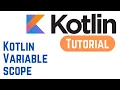 Kotlin Tutorial for Beginners - Kotlin Variable scope With Example