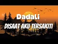 Download Lagu Disaat Aku Tersakiti - Dadali || Lirik