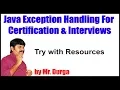 Java Exception Handling Try with Resources by Durga Sir