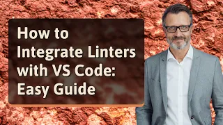 How to Integrate Linters with VS Code Easy Guide
