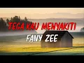 Download Lagu Fany Zee - Tega Kau Menyakiti
