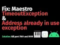 How to fix Maestro TimeoutException and Address already in use exception for Android and iOS UI test