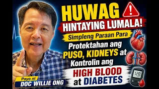 Simpleng Paraan Para Kontrolin ang HIGH BLOOD, DIABETES, Sakit sa Puso at Kidneys