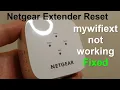 Reset NETGEAR WiFi Extender Mywifiext not working - Easy Fixed