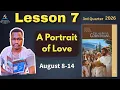 Sabbath School Lesson 7 SUMMARY A Portrait of Love August 8 14 2026