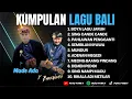 Lagu Kumpulan Lagu Pop Bali Terbaru dan Hits 2026 Full Album - Lagu Bali Viral