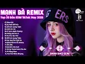 Download Lagu Mạnh Bà Remix ♫ BXH Nhạc Trẻ Remix Hay Nhất ♫ Top 15 Bản EDM TikTok Hot Trend 2025