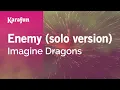 Download Lagu Enemy (solo version) - Imagine Dragons | Karaoke Version | KaraFun