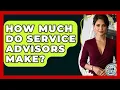 How Much Do Service Advisors Make - Learn As An Adult