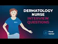 10 Best Dermatology Nurse Interview Questions and Answers