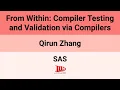SAS 25 From Within Compiler Testing and Validation via Compilers