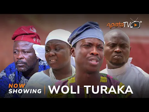 Download MP3 Woli Turaka Latest Yoruba Movie 2024 Drama | Apa, Tosin Olaniyan, Ogboluke, Tobi Oladele