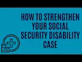 Medical Evidence 101 How to Strengthen Your Social Security Disability Claim