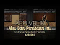 Download Lagu Repvblik - Aku Dan Perasaan Ini (Instrumental Acoustic Version) | Karaoke No Vocal