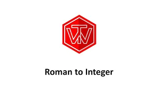 Roman to Integer LeetCode 13 Coding Interview Tutorial