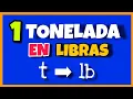 Cuantas LIBRAS tiene una TONELADA t lb