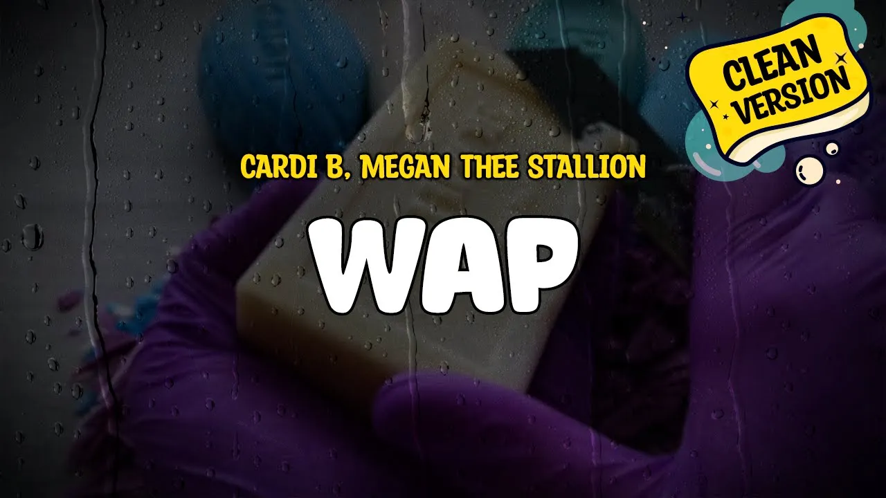 Cardi B feat. Megan Thee Stallion - WAP (Clean Version) (Lyrics) Cardi B feat. Megan Thee Stallion - WAP (Clean Version) (Lyrics)