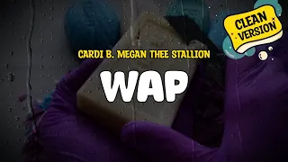 Cardi B feat Megan Thee Stallion - WAP Clean Version