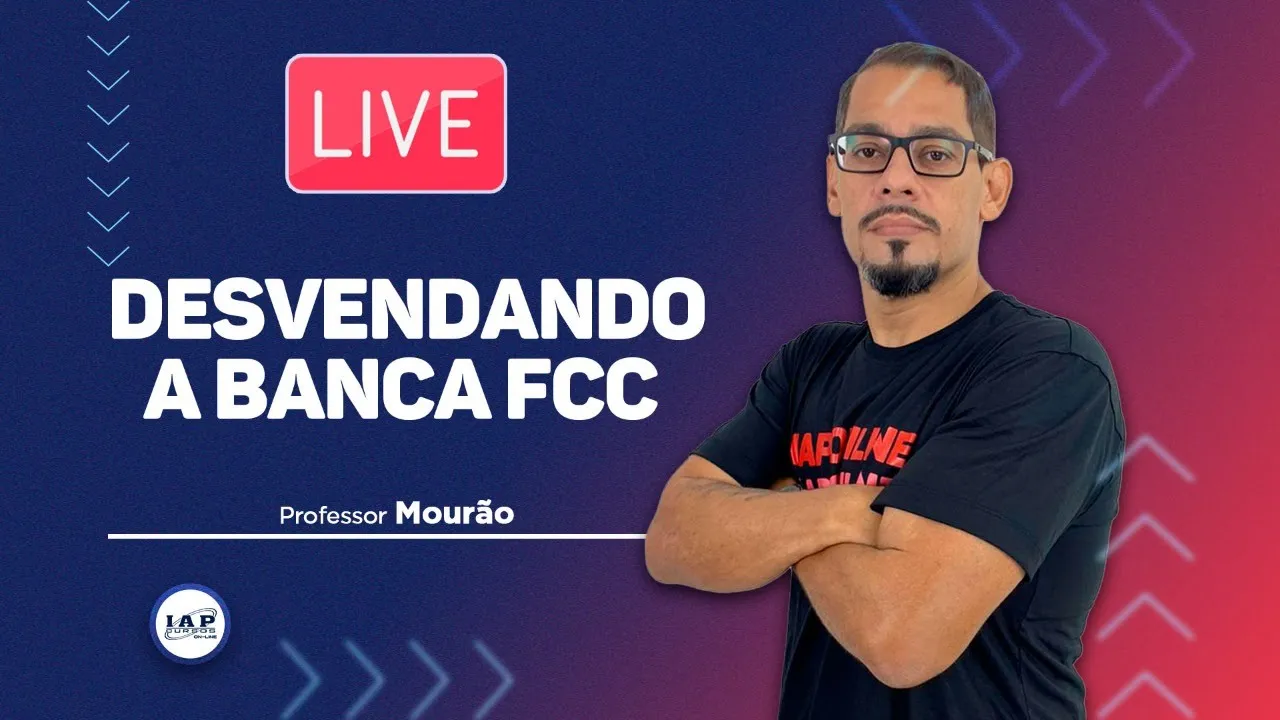 LIVE: DESVENDANDO A BANCA FCC.
