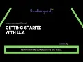 Lumberyard Series Getting started with lua - common methods if statements and more