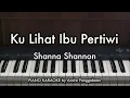 Download Lagu Ku Lihat Ibu Pertiwi - Shanna Shannon | Piano Karaoke by Andre Panggabean