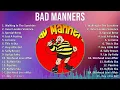 Download Lagu B a d M a n n e r s 2024 MIX Greatest Hits Collection ~