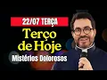 Lagu O SANTO TERÇO DE HOJE 22/07/25 Terça - Mistérios Dolorosos - Terço Mariano Padre Fábio de Melo