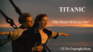 Download My Heart Will Go On l Titanic Movie Song l CK No Copyright Music  ♪ MP3