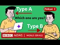 Are you a Type A or Type B personality? What in the World podcast, BBC World Service