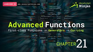 Advanced JavaScript Functions Explained Generators Currying First-Class Functions Chapter 21