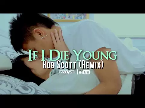 Download MP3 If I Die Young (Remix) - Rob Scott (download link) | R.I.P Lisa ♥