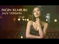 INGIN KUMILIKI - RUTH SAHANAYA || BEST JAZZ VERSION