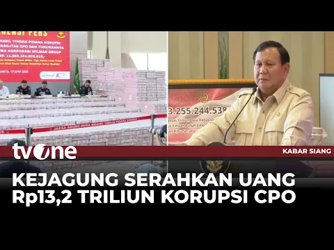 Disaksikan Presiden Prabowo, Kejagung Serahkan Uang Sitaan Rp 13,2 T Kasus CPO