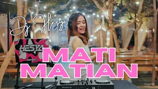 dj hesya mati matian mahalini cover remix breakbeat