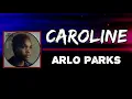 Arlo Parks - Caroline (Lyrics)