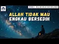 Download Lagu Allah Tidak Ingin Engkau Bersedih Selamanya | Episode 5 Belajar Ikhlas dari Kehilangan
