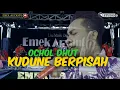 Download Lagu Ochol dhut (kudune berpisah)  tukdana