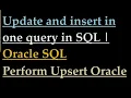 Oracle insert and update in one query in SQL Oracle SQL