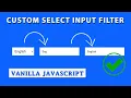 How To Create An Custom Input Select Filter Using HTML CSS And JS JS Select Filters No JQuery