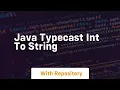 java typecast int to string